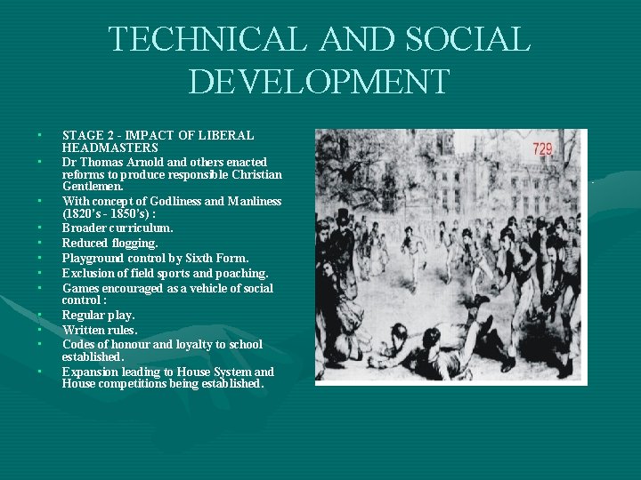 TECHNICAL AND SOCIAL DEVELOPMENT • • • STAGE 2 - IMPACT OF LIBERAL HEADMASTERS