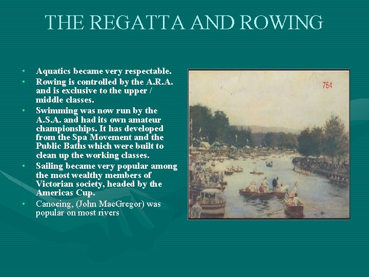 THE REGATTA AND ROWING • • • Aquatics became very respectable. Rowing is controlled