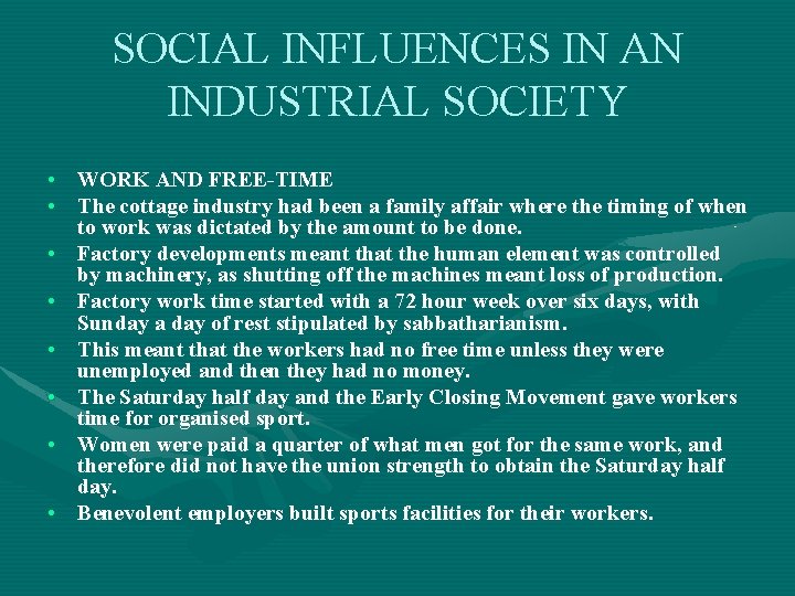 SOCIAL INFLUENCES IN AN INDUSTRIAL SOCIETY • WORK AND FREE-TIME • The cottage industry