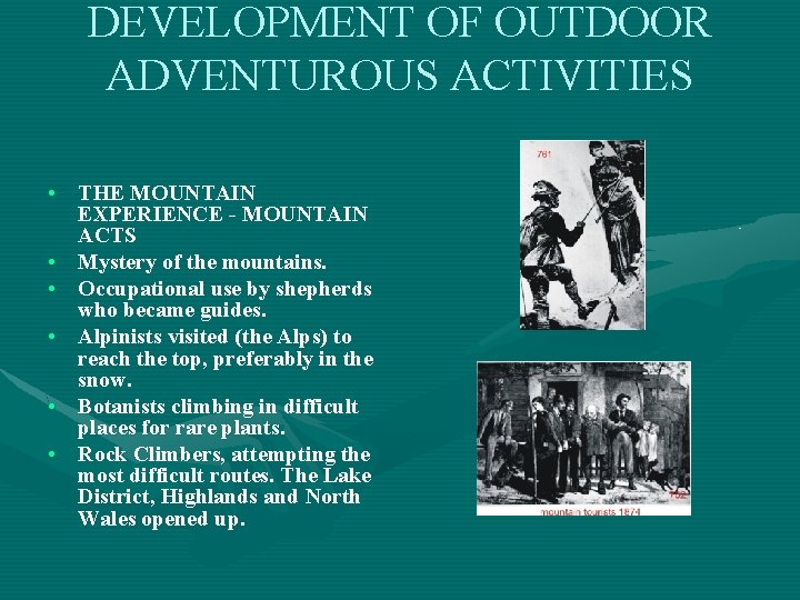 DEVELOPMENT OF OUTDOOR ADVENTUROUS ACTIVITIES • THE MOUNTAIN EXPERIENCE - MOUNTAIN ACTS • Mystery