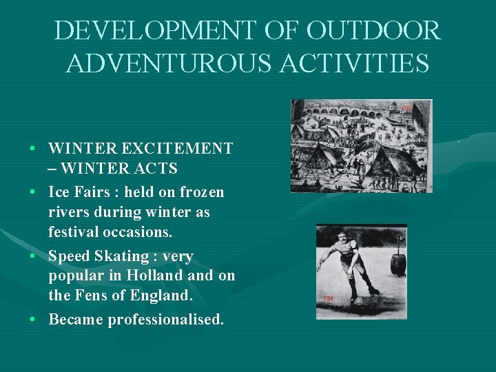 DEVELOPMENT OF OUTDOOR ADVENTUROUS ACTIVITIES • WINTER EXCITEMENT – WINTER ACTS • Ice Fairs