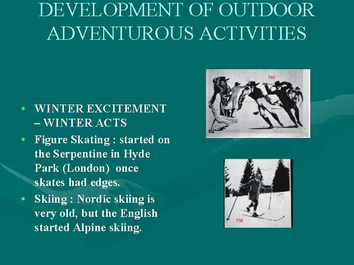 DEVELOPMENT OF OUTDOOR ADVENTUROUS ACTIVITIES • WINTER EXCITEMENT – WINTER ACTS • Figure Skating