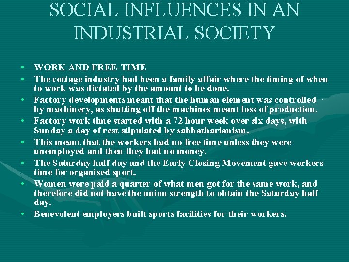 SOCIAL INFLUENCES IN AN INDUSTRIAL SOCIETY • WORK AND FREE-TIME • The cottage industry