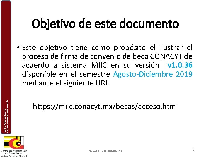 Objetivo de este documento Instituto Politécnico Nacional Centro de Investigación en Computación • Este