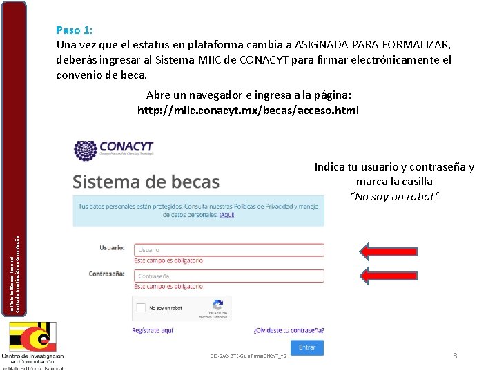 Paso 1: Una vez que el estatus en plataforma cambia a ASIGNADA PARA FORMALIZAR,