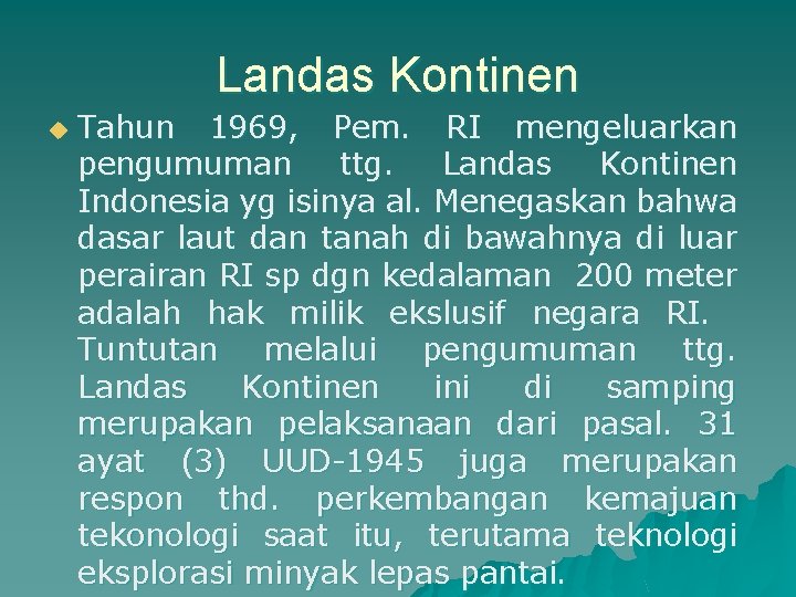 Landas Kontinen u Tahun 1969, Pem. RI mengeluarkan pengumuman ttg. Landas Kontinen Indonesia yg