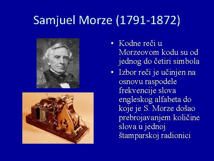 Samjuel Morze (1791 -1872) • Kodne reči u Morzeovom kodu su od jednog do