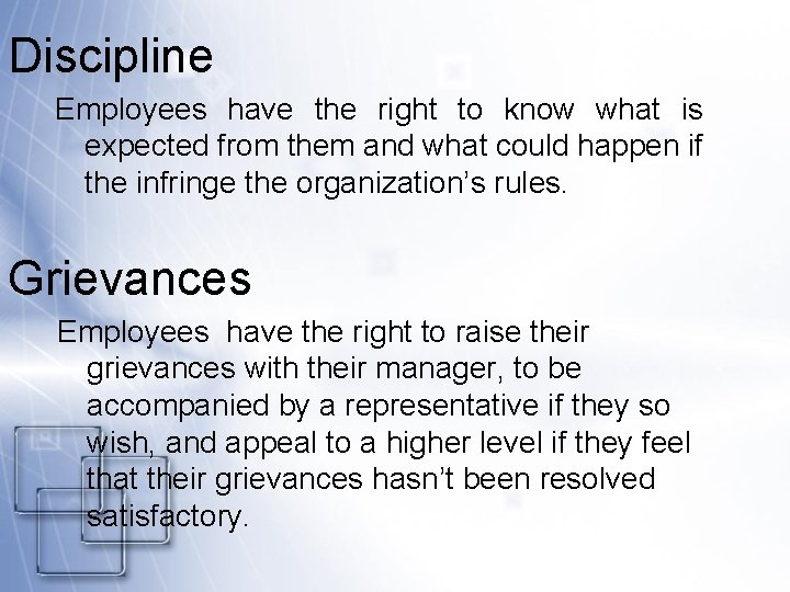 Discipline Employees have the right to know what is expected from them and what