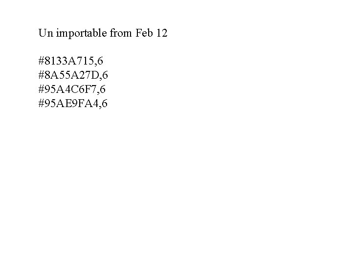 Un importable from Feb 12 #8133 A 715, 6 #8 A 55 A 27