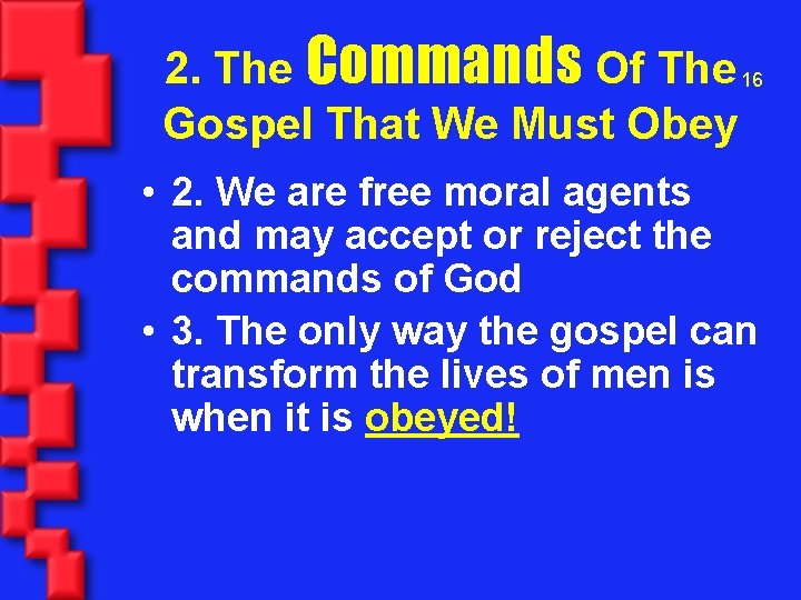 2. The Commands Of The 16 Gospel That We Must Obey • 2. We