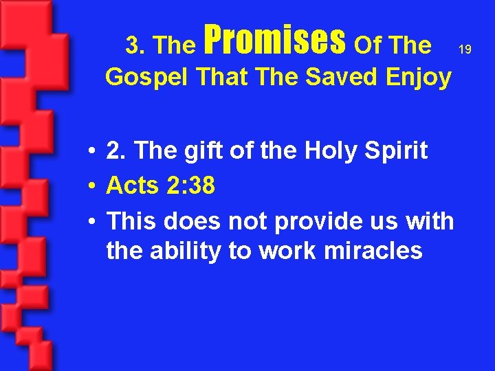 3. The Promises Of The 19 Gospel That The Saved Enjoy • 2. The