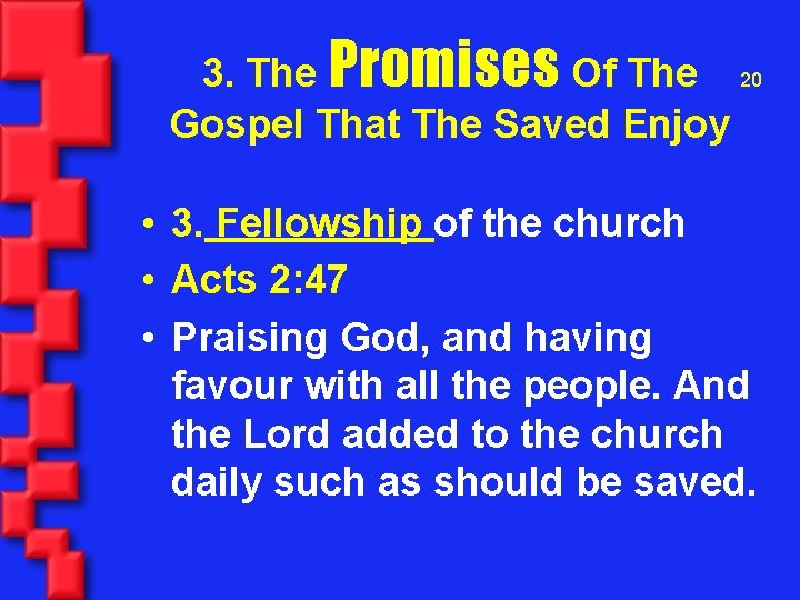 3. The Promises Of The 20 Gospel That The Saved Enjoy • 3. Fellowship