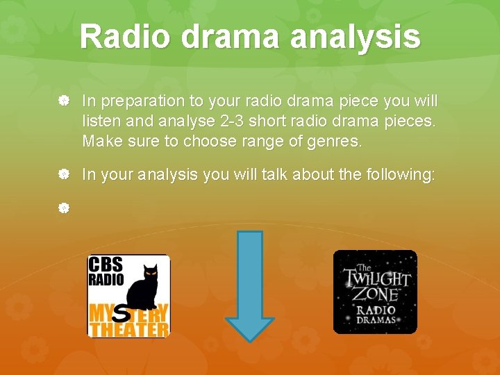 Radio drama analysis In preparation to your radio drama piece you will listen and