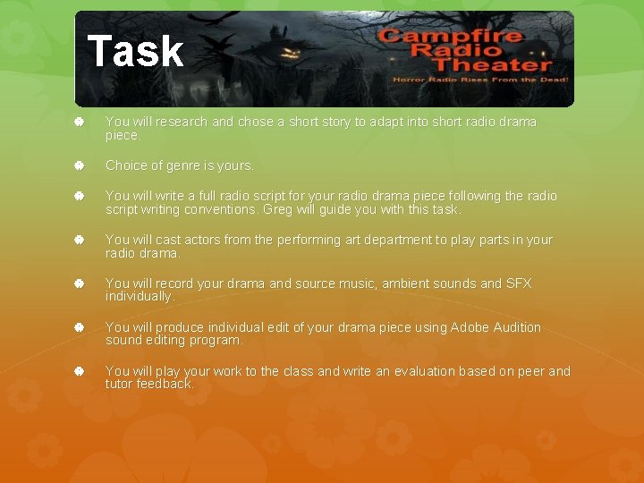 Task You will research and chose a short story to adapt into short radio