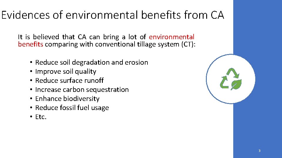 Evidences of environmental benefits from CA It is believed that CA can bring a