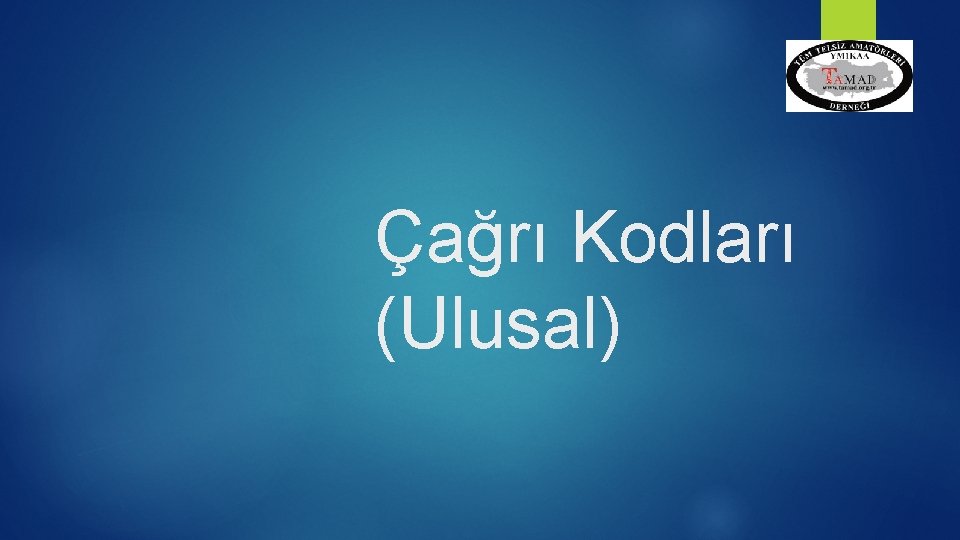 Çağrı Kodları (Ulusal) 