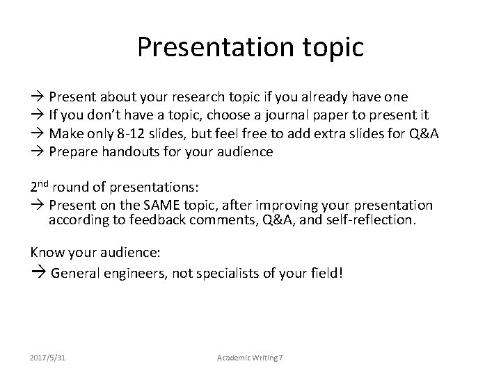 Presentation topic Present about your research topic if you already have one If you