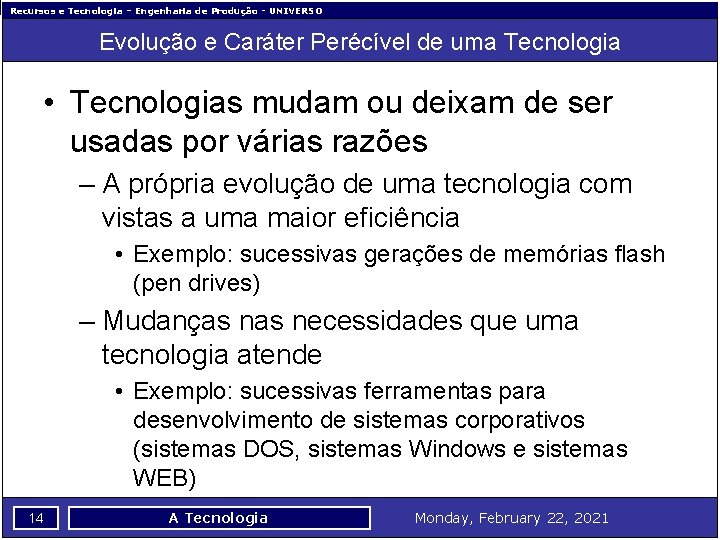 Recursos e Tecnologia – Engenharia de Produção - UNIVERSO Evolução e Caráter Perécível de