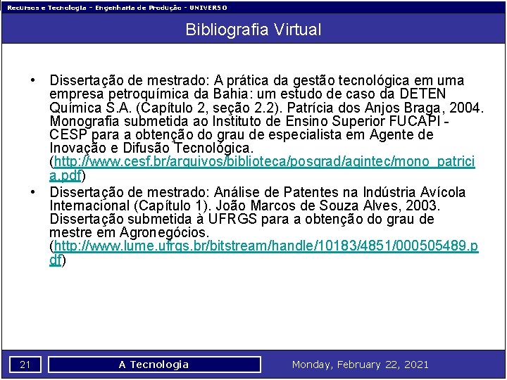 Recursos e Tecnologia – Engenharia de Produção - UNIVERSO Bibliografia Virtual • Dissertação de