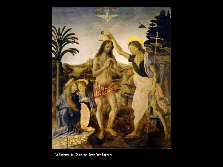 Le baptême du Christ par Saint Jean Baptiste 