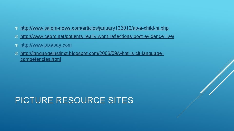http: //www. salem-news. com/articles/january 132013/as-a-child-ni. php http: //www. cebm. net/patients-really-want-reflections-post-evidence-live/ http: //www. pixabay. http: //www. salem-news. com/articles/january 132013/as-a-child-ni. php http: //www. cebm. net/patients-really-want-reflections-post-evidence-live/ http: //www. pixabay.