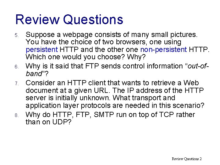 Review Questions 5. 6. 7. 8. Suppose a webpage consists of many small pictures.