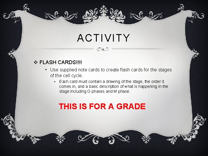 ACTIVITY v FLASH CARDS!!!! • Use supplied note cards to create flash cards for