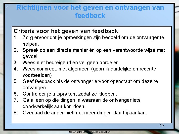 Richtlijnen voor het geven en ontvangen van feedback Criteria voor het geven van feedback