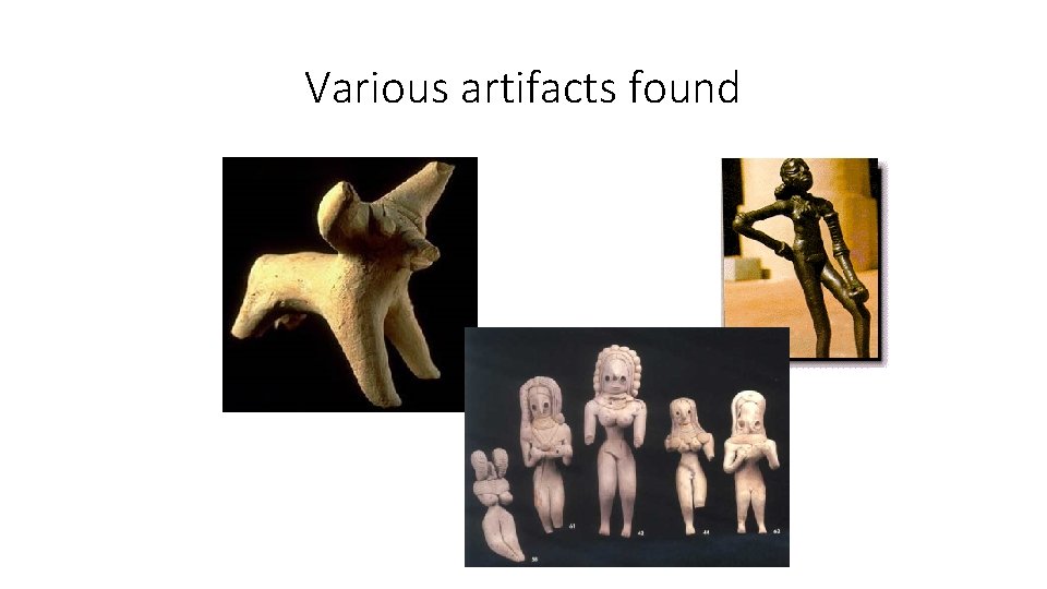 Various artifacts found 