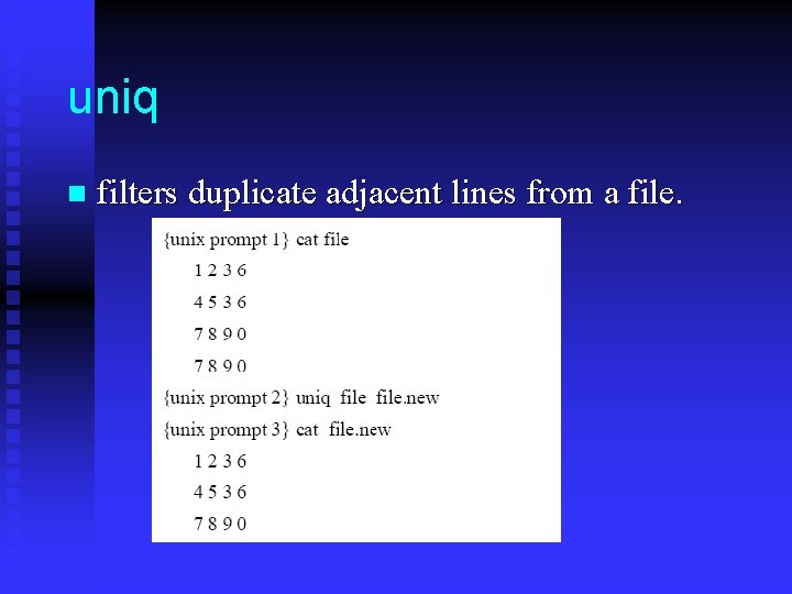 uniq n filters duplicate adjacent lines from a file. 