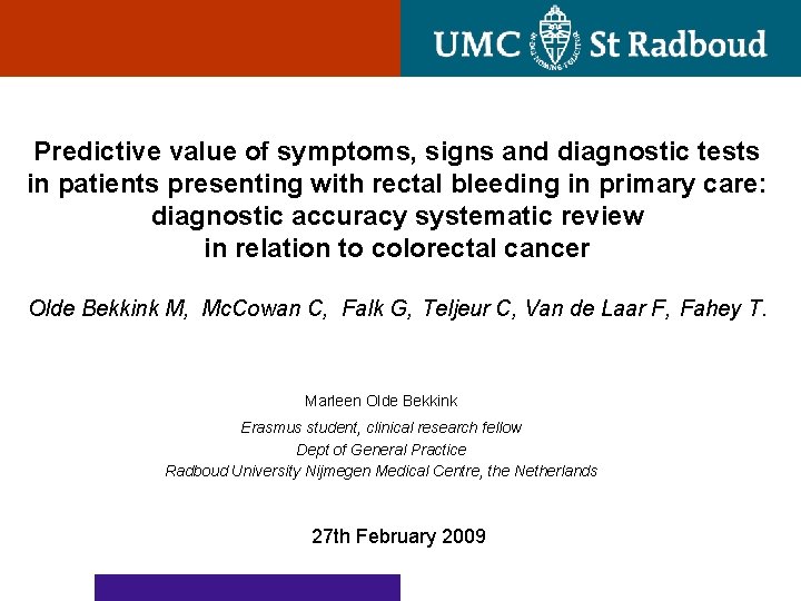 Predictive value of symptoms signs and diagnostic tests