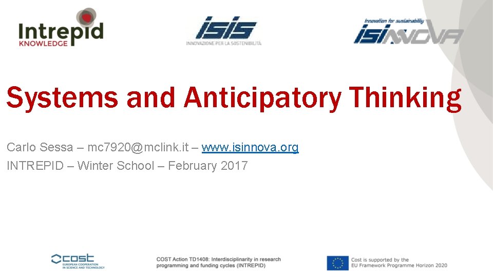 Systems and Anticipatory Thinking Carlo Sessa – mc 7920@mclink. it – www. isinnova. org