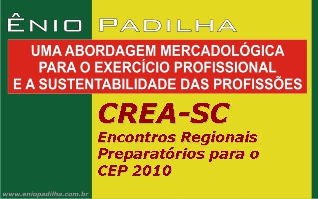 CREA-SC Encontros Regionais Preparatórios para o CEP 2010 