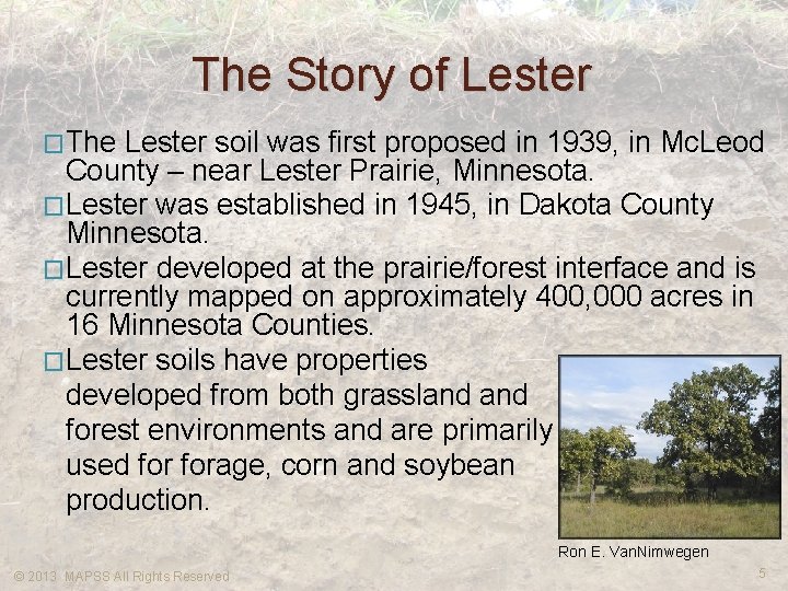 The Story of Lester �The Lester soil was first proposed in 1939, in Mc.