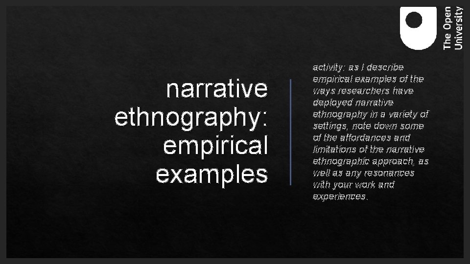 narrative ethnography: empirical examples activity: as I describe empirical examples of the ways researchers