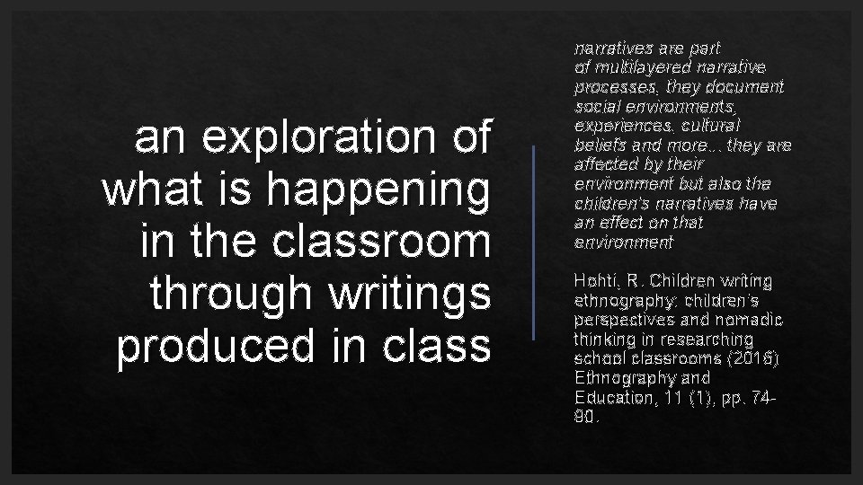 an exploration of what is happening in the classroom through writings produced in class