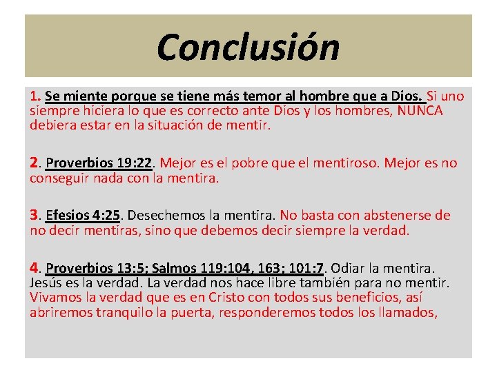 Conclusión 1. Se miente porque se tiene más temor al hombre que a Dios.