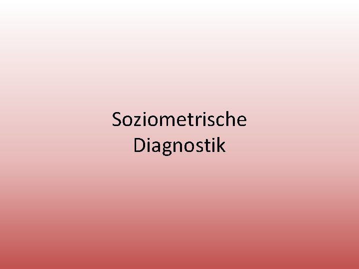 Soziometrische Diagnostik 