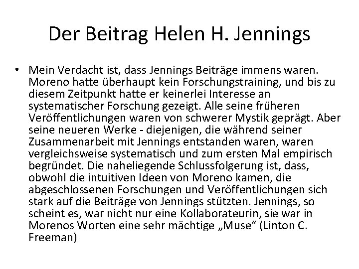 Der Beitrag Helen H. Jennings • Mein Verdacht ist, dass Jennings Beiträge immens waren.