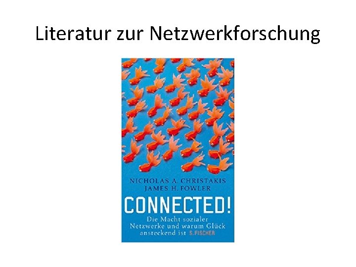 Literatur zur Netzwerkforschung Literatur zur Netzwerkforschung