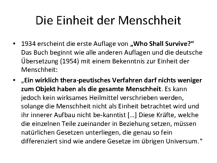 Die Einheit der Menschheit • 1934 erscheint die erste Auflage von „Who Shall Survive? Die Einheit der Menschheit • 1934 erscheint die erste Auflage von „Who Shall Survive?