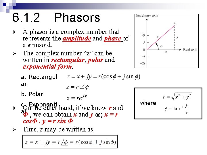 6. 1. 2 Ø Ø Phasors A phasor is a complex number that represents