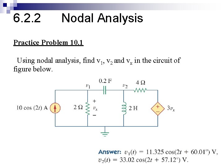 6. 2. 2 Nodal Analysis Practice Problem 10. 1 Using nodal analysis, find v