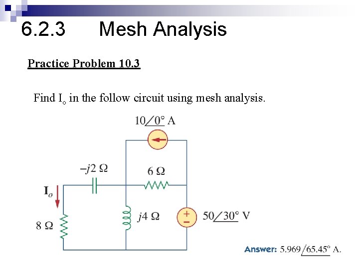 6. 2. 3 Mesh Analysis Practice Problem 10. 3 Find Io in the follow