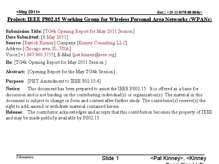 <May 2011> doc. : <15 -11 -0370 -00 -004 k> Project: IEEE P 802.
