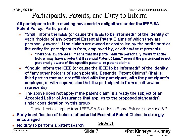 <May 2011> doc. : <15 -11 -0370 -00 -004 k> Participants, Patents, and Duty