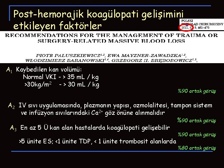 Post-hemorajik koagülopati gelişimini etkileyen faktörler A 1 Kaybedilen kan volümü: Normal VKI - > Post-hemorajik koagülopati gelişimini etkileyen faktörler A 1 Kaybedilen kan volümü: Normal VKI - >