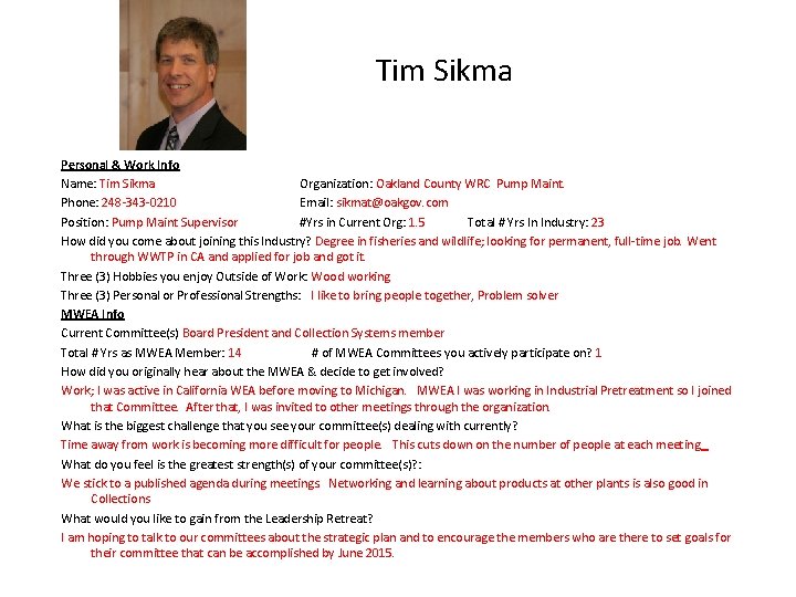 Tim Sikma Personal & Work Info Name: Tim Sikma Organization: Oakland County WRC Pump