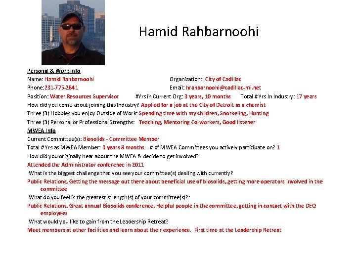 Hamid Rahbarnoohi Personal & Work Info Name: Hamid Rahbarnoohi Organization: City of Cadillac Phone: