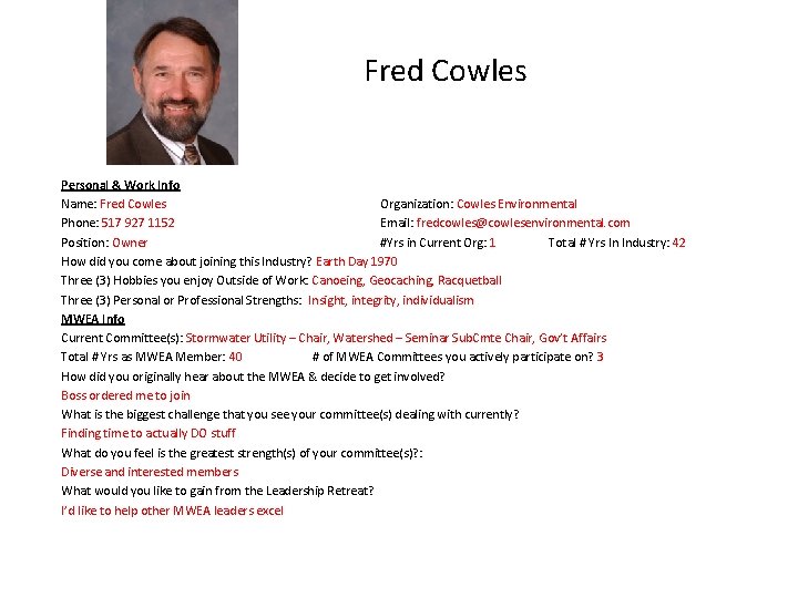 Fred Cowles Personal & Work Info Name: Fred Cowles Organization: Cowles Environmental Phone: 517